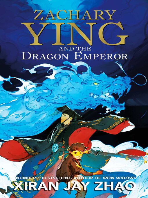 Title details for Zachary Ying and the Dragon Emperor by Xiran Jay Zhao - Available